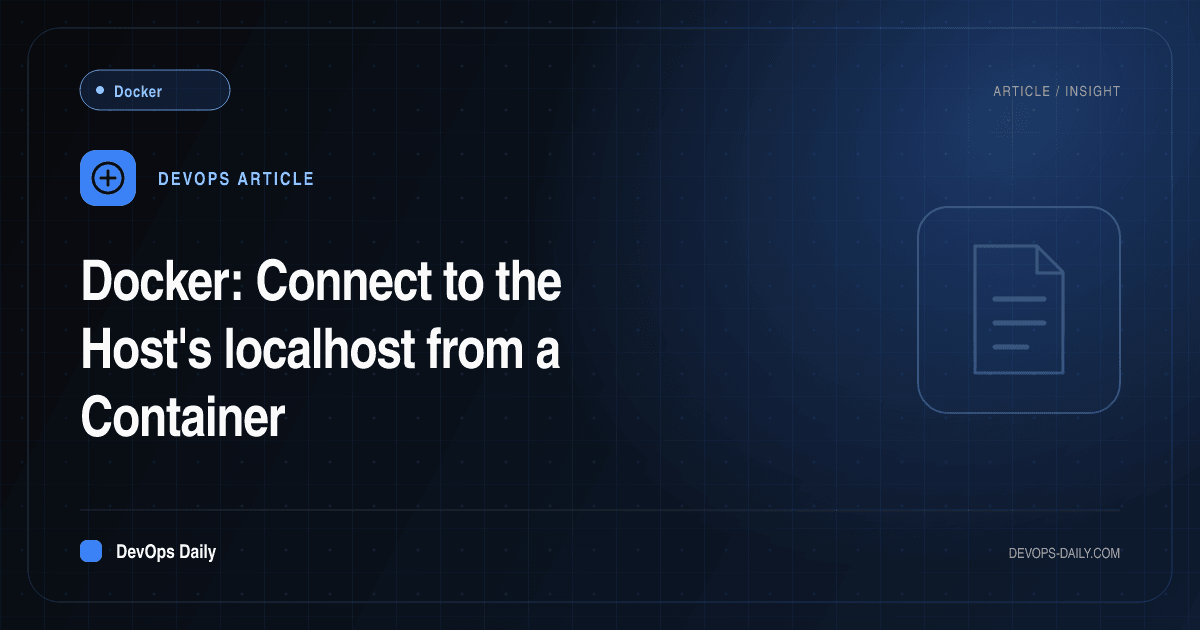Docker: Connect to the Host's localhost from a Container